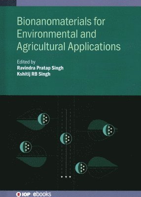 Bionanomaterials for Environmental and Agricultural Applications 1