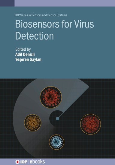 Adil Denizli, Yeseren Saylan, Adil Denizli, Yeşeren Saylan - Biosensors for Virus Detection, Inbunden