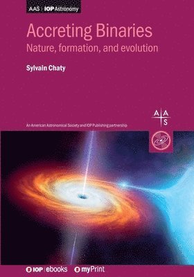 Sylvain Chaty - Accreting Binaries, Häftad