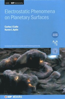 bokomslag Electrostatic Phenomena on Planetary Surfaces (Second Edition)