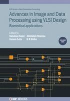 Sandeep Saini, Kusum Lata, Abhishek Sharma - Advances in Image and Data Processing using VLSI Design, Volume 2, Häftad