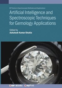 bokomslag Artificial Intelligence and Spectroscopic Techniques for Gemology Applications