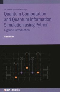 bokomslag Quantum Computation and Quantum Information Simulation using Python