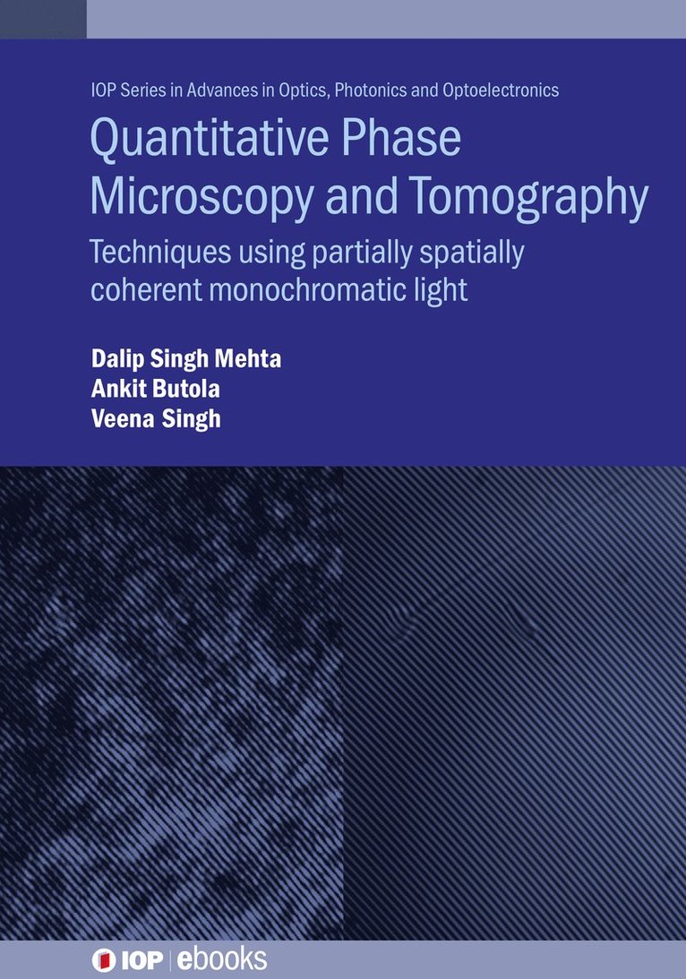 Quantitative Phase Microscopy and Tomography