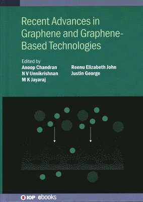 Recent Advances in Graphene and Graphene-Based Technologies 1