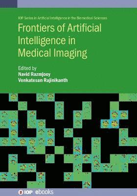 Frontiers of Artificial Intelligence in Medical Imaging 1