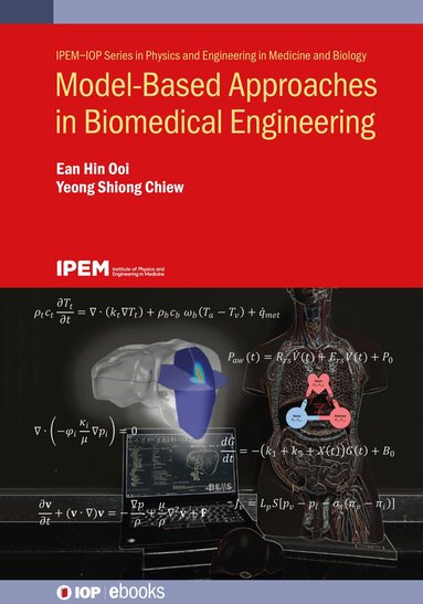 Ean Hin Ooi, Yeong Shiong Chiew - Model-Based Approaches in Biomedical Engineering, Inbunden