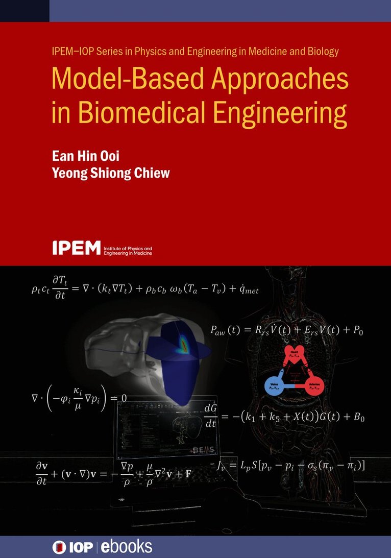 Ean Hin Ooi, Yeong Shiong Chiew, Monash University (Malaysia)) Ooi, Ean Hin (Senior Lecturer, Monash University (Malaysia)) Chiew, Yeong Shiong (Senior Lecturer - Model-Based Approaches in Biomedical Engineering, Inbunden