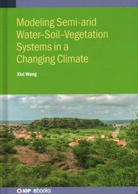 bokomslag Modeling Semi-arid Water-Soil-Vegetation Systems