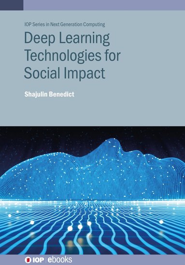 Shajulin Benedict - Deep Learning Technologies for Social Impact, Inbunden