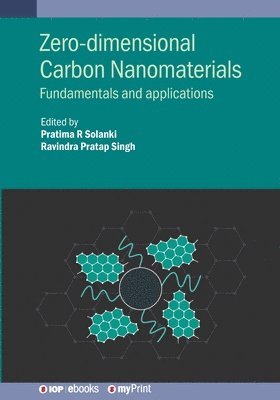 Pratima R Solanki, Prof Ravindra Pratap Singh, Pratima R. Solanki, Prof. Ravindra Pratap Singh - Zero-dimensional Carbon Nanomaterials, Häftad