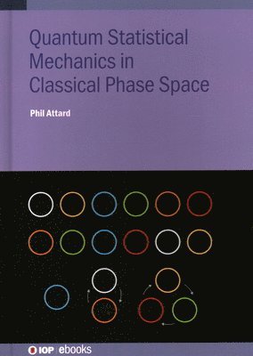 Quantum Statistical Mechanics in Classical Phase Space 1