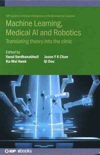 bokomslag Machine Learning, Medical AI and Robotics
