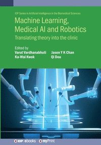 bokomslag Machine Learning, Medical AI and Robotics