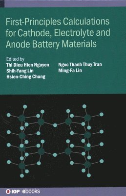 bokomslag First-Principles Calculations for Cathode, Electrolyte and Anode Battery Materials