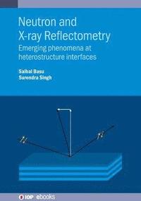 bokomslag Neutron and X-ray Reflectometry