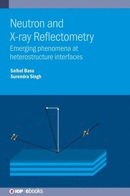 bokomslag Neutron and X-ray Reflectometry