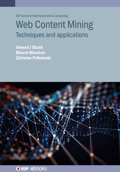 Ahmed J. Obaid, Bharat Bhushan, Ahmed J Obaid, Zdzislaw Polkowski, Ahmed J. Obaid, Bharat Bhushan, Zdzislaw Polkowski - Web Content Mining, Inbunden