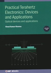 bokomslag Practical Terahertz Electronics: Devices and Applications, Volume 2