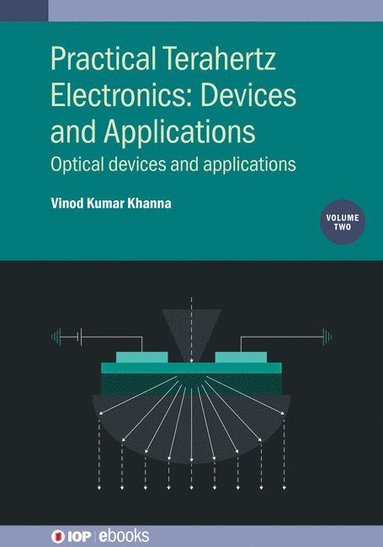 bokomslag Practical Terahertz Electronics: Devices and Applications, Volume 2