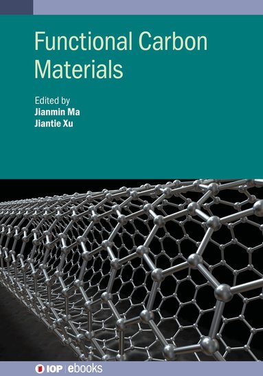 Jianmin Ma, Jianmin Ma, Jiantie Xu - Functional Carbon Materials, Inbunden