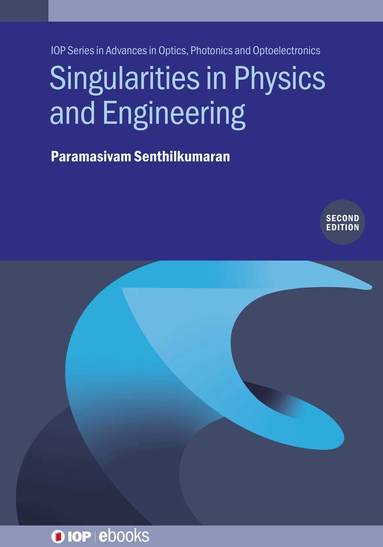 Paramasivam Senthilkumaran - Singularities in Physics and Engineering (Second Edition), Inbunden