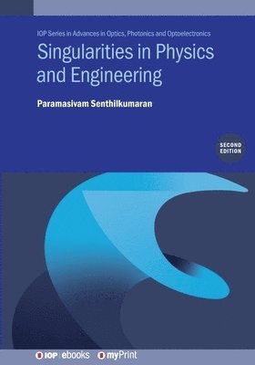 Paramasivam Senthilkumaran - Singularities in Physics and Engineering (Second Edition), Häftad
