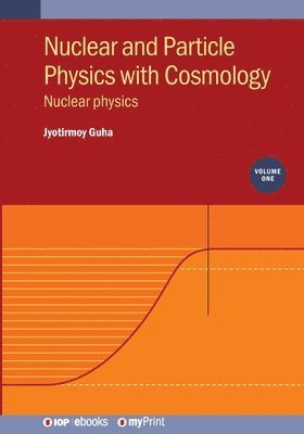bokomslag Nuclear and Particle Physics with Cosmology, Volume 1