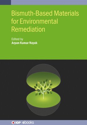 Bismuth-Based Materials for Environmental Remediation 1