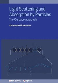 bokomslag Light Scattering and Absorption by Particles