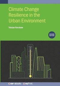 bokomslag Climate Change Resilience in the Urban Environment (Second Edition)