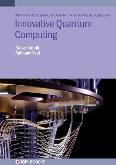 Steven Duplij, Raimund Vogl - Innovative Quantum Computing, Inbunden