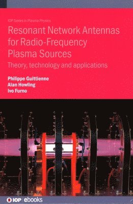 bokomslag Resonant Network Antennas for Radio-Frequency Plasma Sources