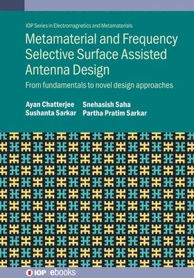 bokomslag Metamaterial and Frequency Selective Surface Assisted Antenna Design