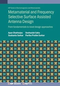bokomslag Metamaterial and Frequency Selective Surface Assisted Antenna Design