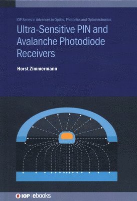 bokomslag Ultra-Sensitive PIN and Avalanche Photodiode Receivers