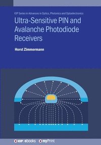 bokomslag Ultra-Sensitive PIN and Avalanche Photodiode Receivers
