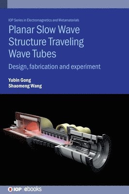 Planar Slow Wave Structure Traveling Wave Tubes 1