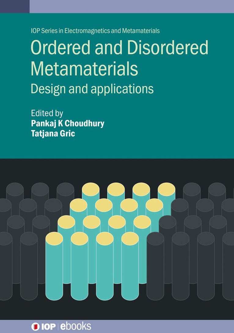Pankaj Kumar Choudhury, Tatiana Gric, Pankaj Kumar Choudhury, Tatiana Gric, National University of Malaysia (Malaysia)) Choudhury, Pankaj Kumar (Professor, Vilnius Gediminas Technical University (Lithuania)) Gric, Tatiana (Professor - Ordered and Disordered Metamaterials, Inbunden