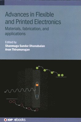 Advances in Flexible and Printed Electronics 1