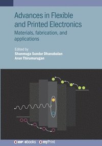 bokomslag Advances in Flexible and Printed Electronics
