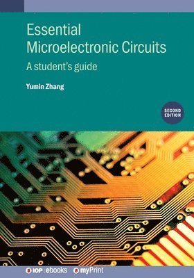 Yumin Zhang - Essential Microelectronic Circuits (Second Edition), Häftad