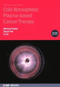 bokomslag Cold Atmospheric Plasma-based Cancer Therapy (Second Edition)