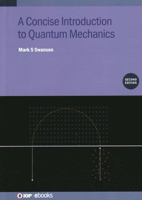 Concise Introduction to Quantum Mechanics (Second Edition)