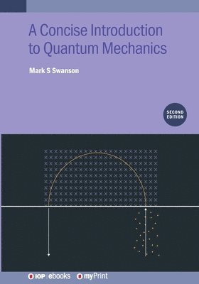 Concise Introduction to Quantum Mechanics (Second Edition)