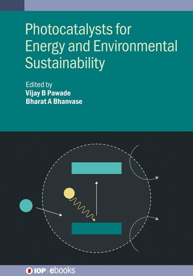 Vijay B. Pawade, Bharat A. Bhanvase, Vijay B. Pawade, Bharat A. Bhanvase - Photocatalysts for Energy and Environmental Sustainability, Inbunden