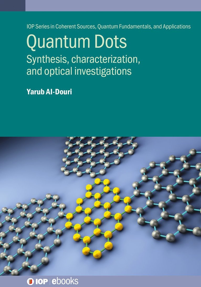 Yarub Al-Douri, Yarub (Iraqi Forum for Intellectuals & Academics (Turkey)) Al-Douri - Quantum Dots, Inbunden