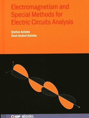 bokomslag Electromagnetism and special methods for electric circuits analysis