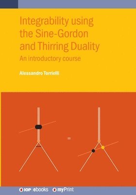 Alessandro Torrielli - Integrability using the Sine-Gordon and Thirring Duality, Häftad