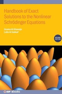 bokomslag Handbook of Exact Solutions to the Nonlinear Schrödinger Equations (Second Edition)